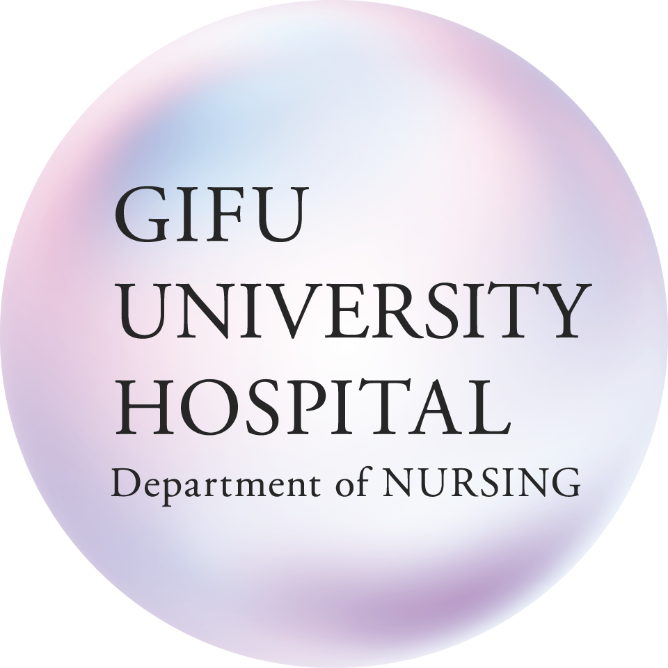 GIFU UNIVERSITY HOSPITAL Department of NURSING